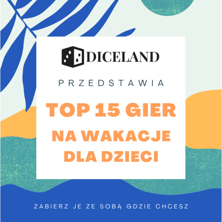 Gry Na Wakacje Dla Dzieci Top 15 gry na wakacje dla dzieci - zabierz je ze sobą wszędzie!