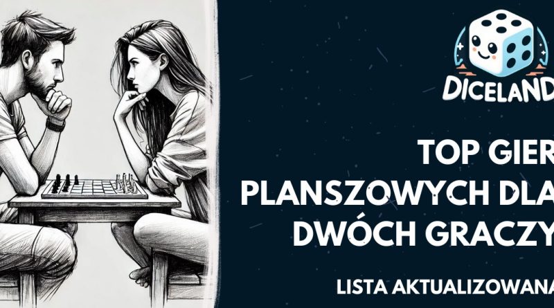 Top gier planszowych dla dwóch graczy – Edycja 2025 – lista aktualizowana.