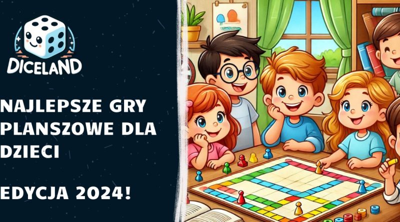 Toplista – Najlepsze gry planszowe dla dzieci – Edycja 2024