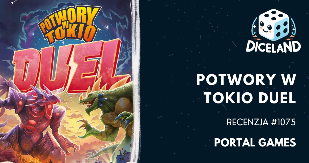 Recenzja #1075 Potwory w Tokio Duel
