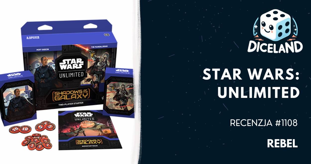 Recenzja #1108 Star Wars: Unlimited