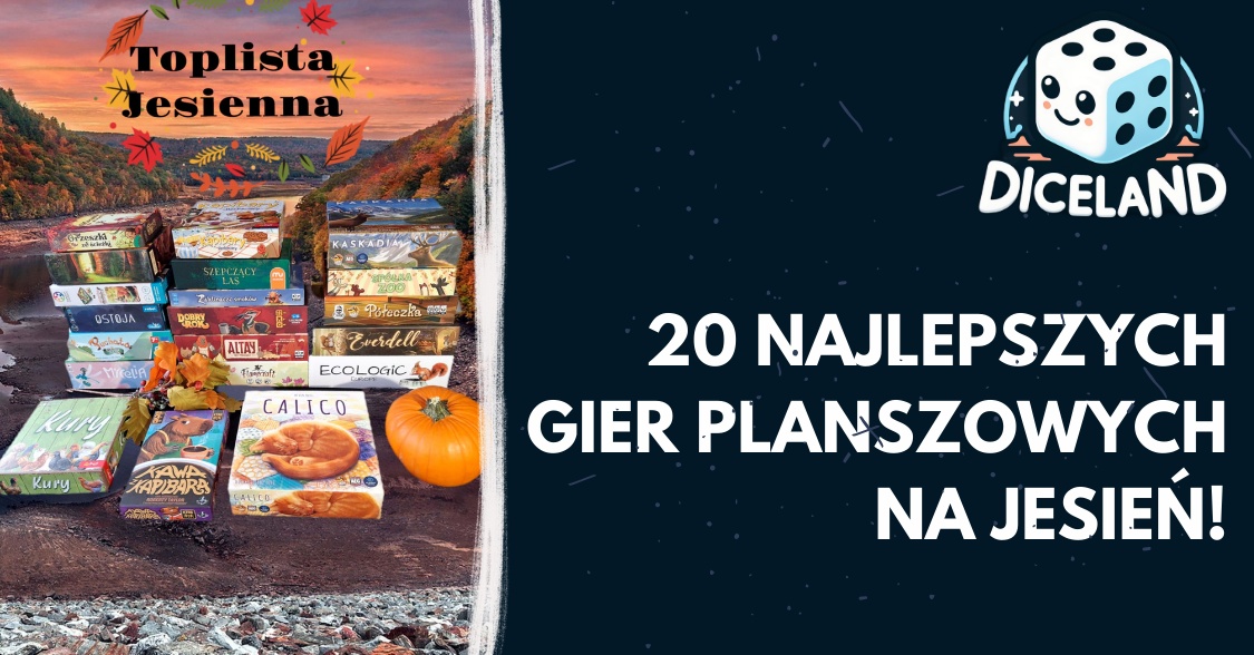 Jesienna toplista – 20 najlepszych gier planszowych na jesień!